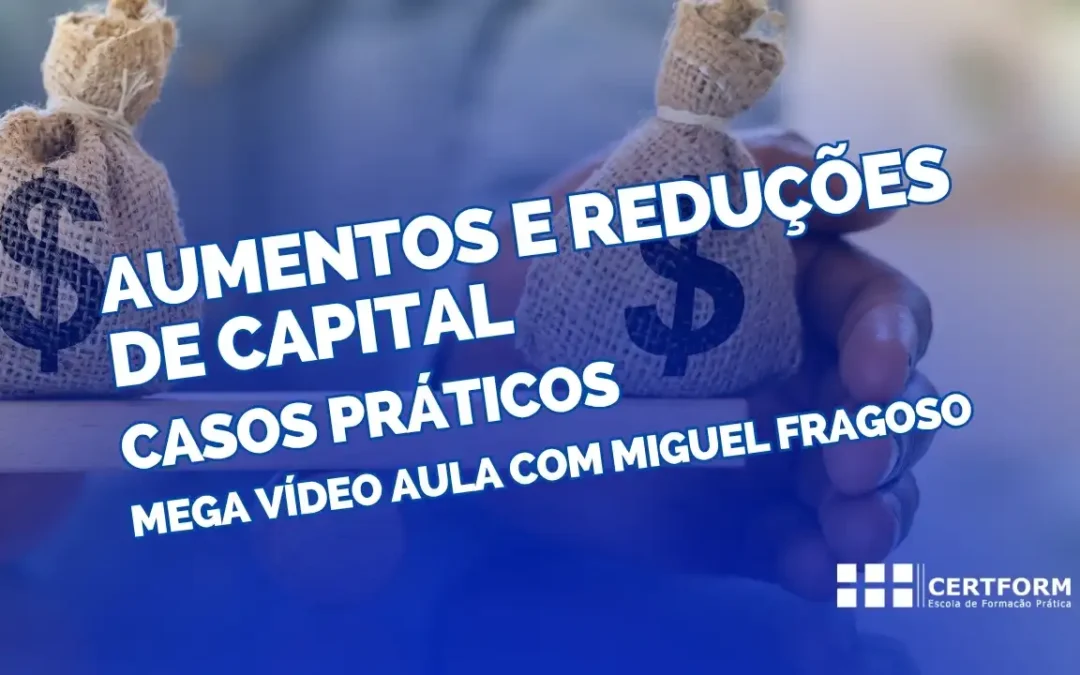 Aumentos de Capital Próprio: Contabilização e Caso Prático (SNC)