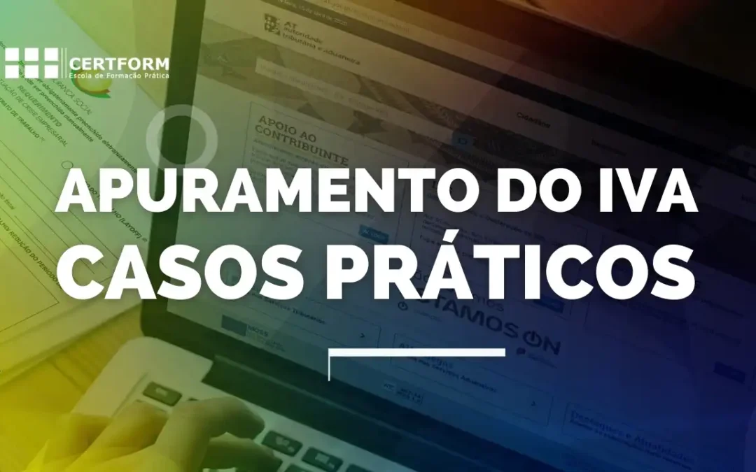 Apuramento do IVA: Caso Prático Passo a Passo